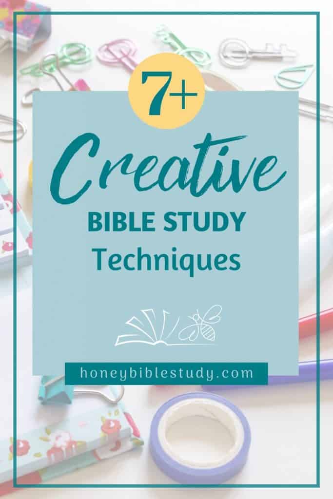 7 Creative Bible Study Techniques